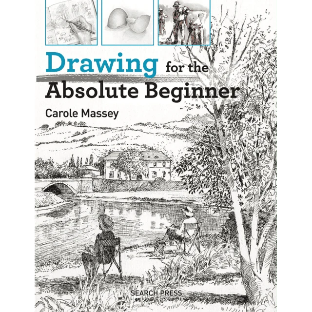 Drawing for the Absolute Beginner