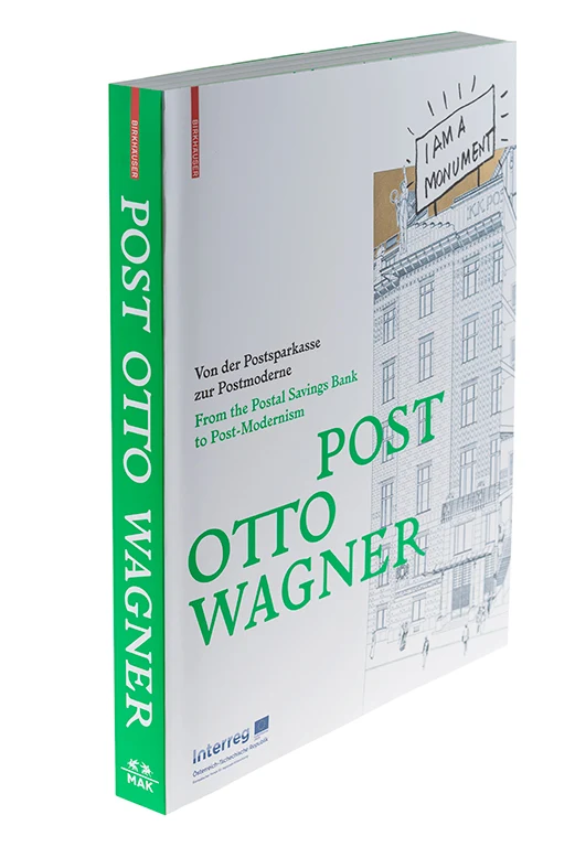 POST OTTO WAGNER - Von der Postsparkasse zur Postmoderne