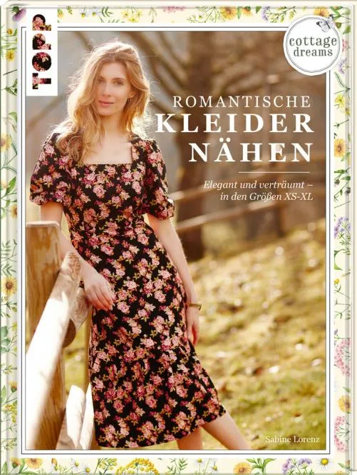 Cottage Dreams Romantische Kleider nähen