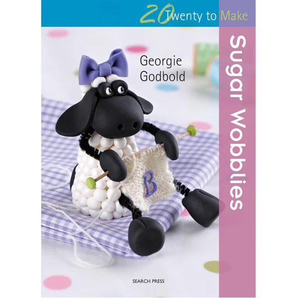 Search Press Books - 20 to Make - Sugar Wobblies