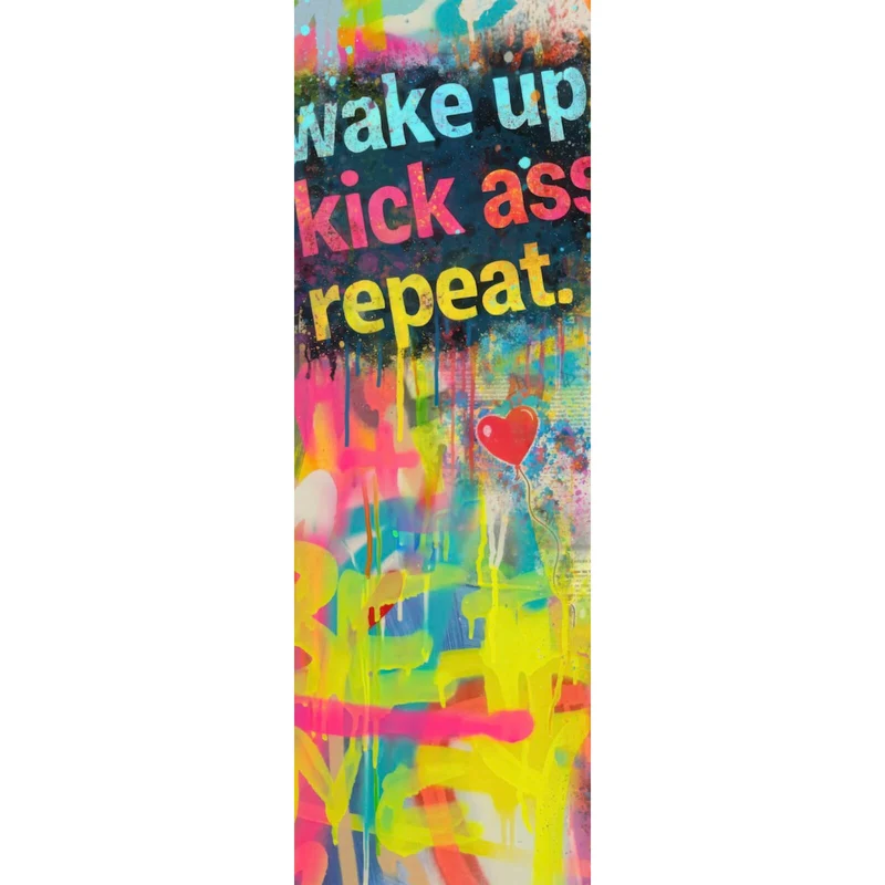 Acrylglasbild Wake up kick ass repeat Pop Art Panorama Hoch