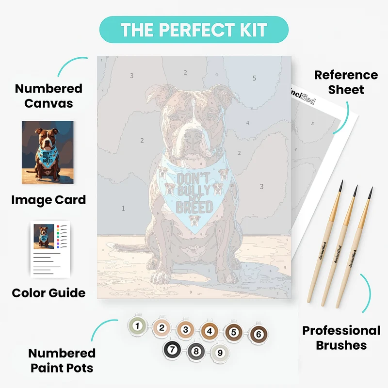 Don't Bully My Breed Pitbull - Paint by Numbers Kit