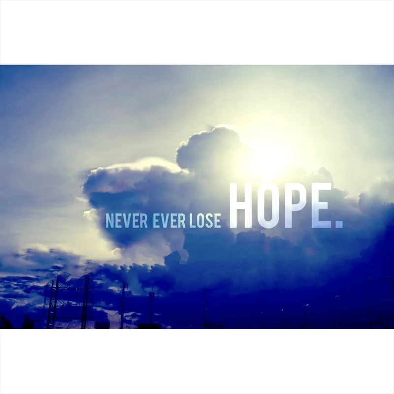 Aluminiumbild Never Lose Hope Querformat